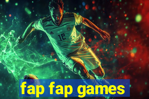 fap fap games
